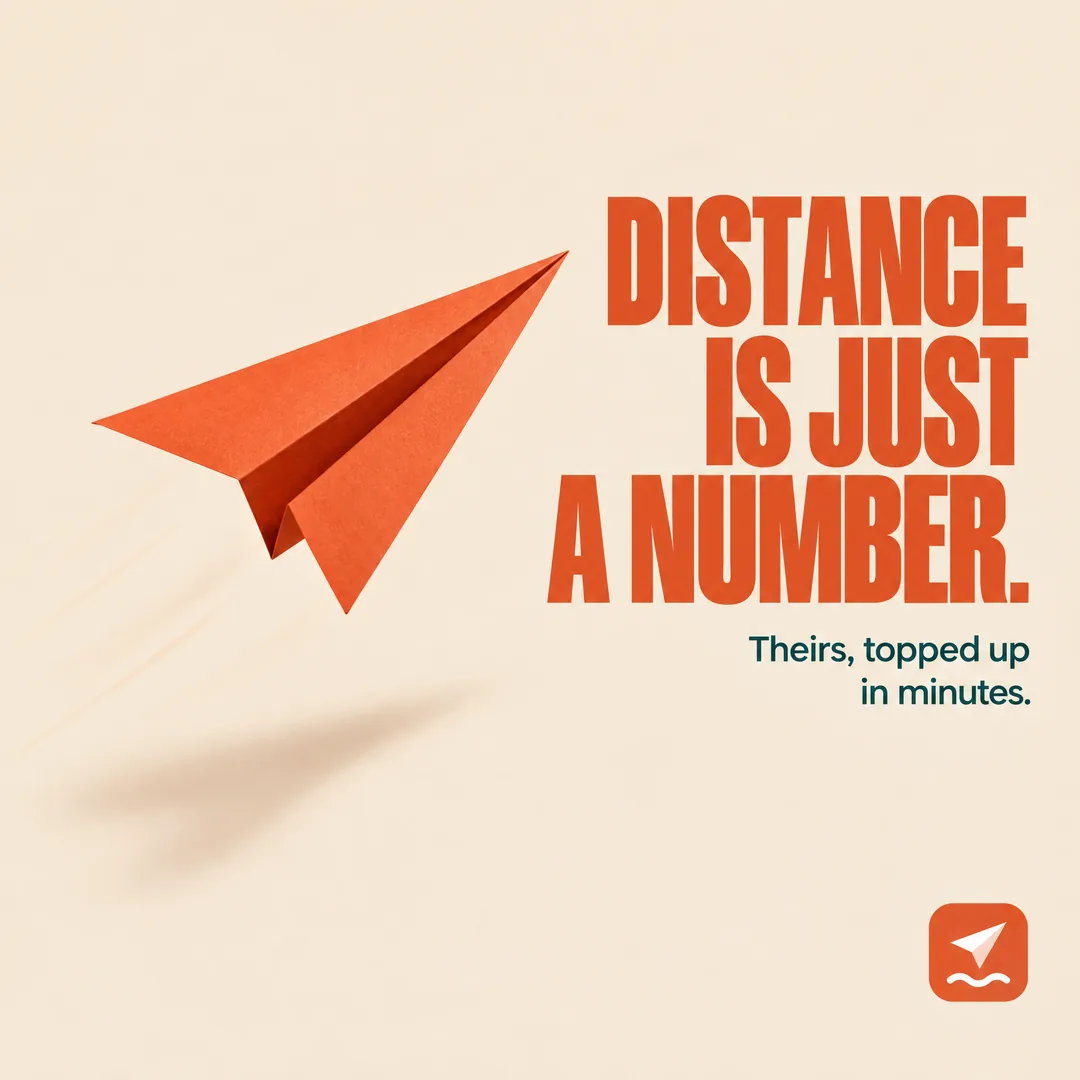 FerrySend post: Distance is just a number. Theirs, topped up in minutes.